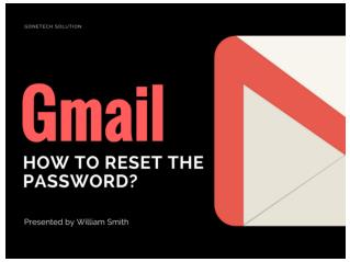 Easy Step Guide To Resolve Gmail Account Password - 2018 | You Should Not Have To Miss!!!