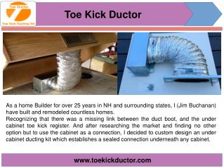 The Official and Toe Ductor and Under Cabinet Toe Kick Ducting Kits