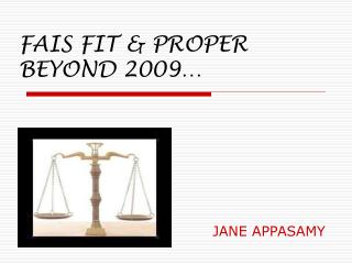 FAIS FIT &amp; PROPER BEYOND 2009…