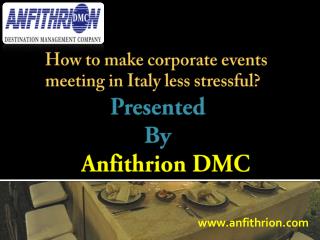 How to make corporate events meeting in Italy less stressful?