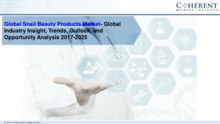 Global Snail Beauty Products Market to surpass US$ 769.5 million by 2025
