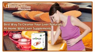 Best Way to Cleanse Your Liver Naturally at Home with Liver Supplements