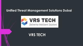 Utm Solutions Dubai Uae - Unified Threat Management Solutions Dubai.
