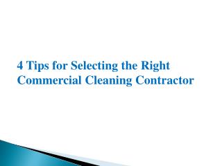 4 Tips for Selecting the Right Commercial Cleaning Contractor