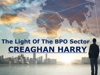Creaghan harry - The light of the BPO sector