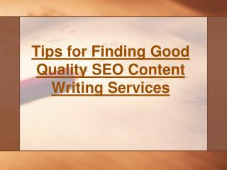 Following Few Tips for Finding Good Quality SEO Content Writing Services