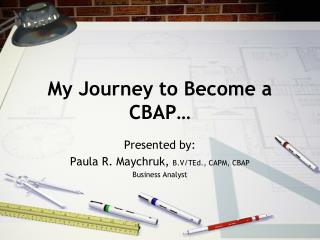 My Journey to Become a CBAP…