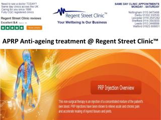 APRP Anti-ageing treatment @ Regent Street Clinic™