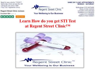 Learn How do you get STI Test at Regent Street Clinic™