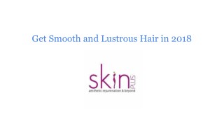 Get Smooth and Lustrous Hair in 2018