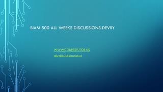 BIAM 500 All Weeks Discussions DeVry