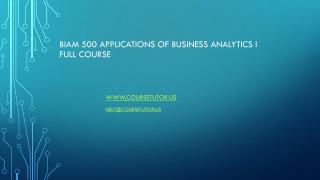 BIAM 500 Applications of Business Analytics I Full Course