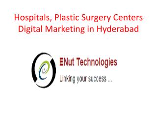 Hospitals, Plastic Surgery Centers Digital Marketing in Hyderabad