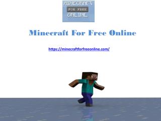 Play The Best Online Game That Is Minecraft For Free