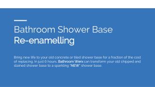 Bathroom Shower Base Re-enamelling