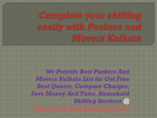 Complete your shifting easily with Packers and Movers Kolkata