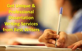 Get Unique & Professional Dissertation Writing Services from Best Writers