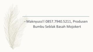 Maknyuss!! 0857.7940.5211, Produsen Bumbu Seblak Basah Bengkulu