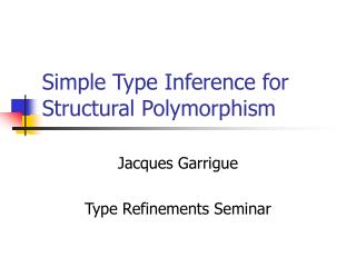 Simple Type Inference for Structural Polymorphism