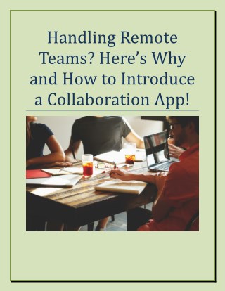Handling Remote Teams? Hereâ€™s Why and How to Introduce a Collaboration App!