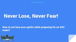 How to not lose your spirits while preparing for SSC exam?