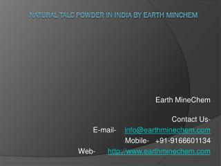 Natural Talc Powder in India by Earth MinChem