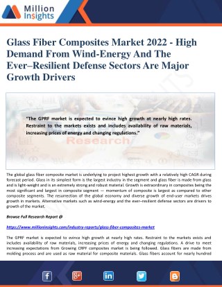 Glass Fiber Composites Market 2022 - High Demand From Wind-Energy And The Everâ€“Resilient Defense Sectors Are Major Gro