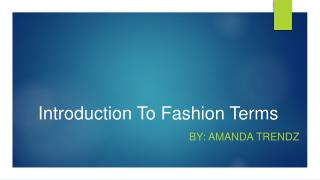 Amanda Puravankara - Introducing The Fashion Terms