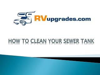 How to Clean Your Sewer Tank