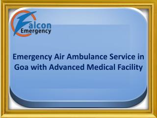 Anytime Air Ambulance Service in Goa is available now