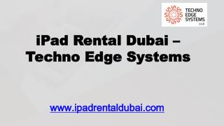 iPad Rental Dubai _ Techno Edge Systems L.L.C