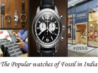 The Popular watches of Fossil in India