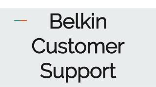 Belkin Customer Support