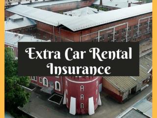 Know When We Need Extra Car Rental insurance