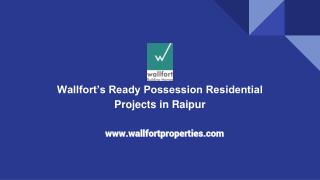 Wallfortâ€™s Ready Possession Residential Projects in Raipur
