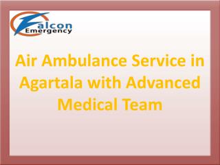 Air Ambulance Service in Agartala with Low-Cost ICU Service