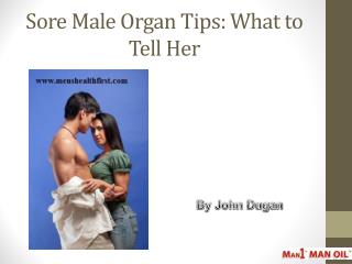 Sore Male Organ Tips: What to Tell Her