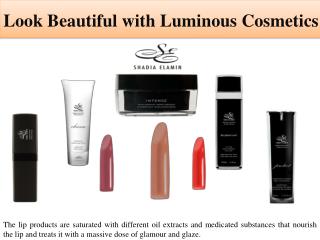 Look Beautiful with Luminous Cosmetics