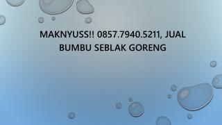 Maknyuss!! 0857.7940.5211, Jual Bumbu Seblak Goreng Jogja