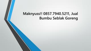 Maknyuss!! 0857.7940.5211, Produsen Bumbu Seblak Basah Sukabumi