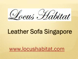 Leather Sofa Singapore - www.locushabitat.com
