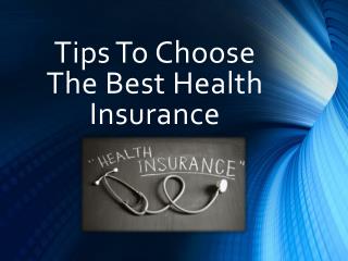 Tips To Choose The Best Health Insurance