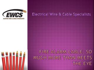 Fire Alarm Cable: So Much More than Meets the Eye