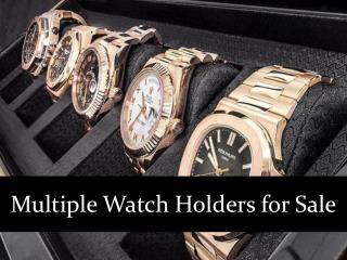 Multiple Watch Holders for Sale