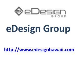 eDesign Group - www.edesignhawaii.com