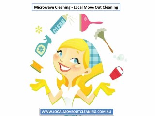 Microwave Cleaning - Local Move Out Cleaning