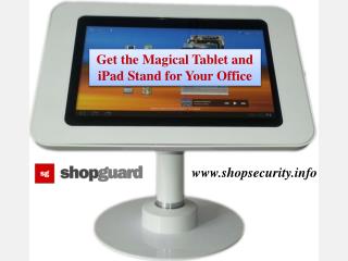 Get the Magical Tablet and iPad Stand for Your Office