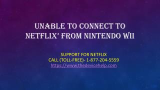 Call 1-877-204-5559 Unable To Connect To Netflixâ€™ From Nintendo Wii
