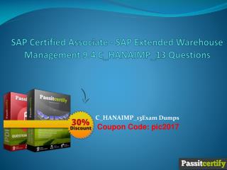 SAP Certified Associate - SAP Extended Warehouse Management 9.4 C_HANAIMP_13 Questions