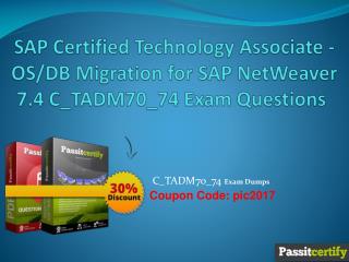 SAP Certified Technology Associate OS Migration for SAP NetWeaver 7.4 C_TADM70_74 Exam Questions